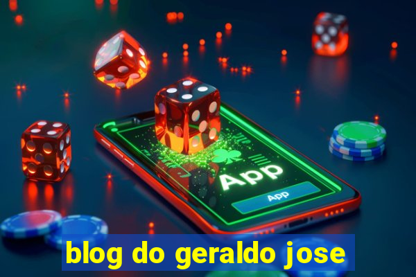 blog do geraldo jose